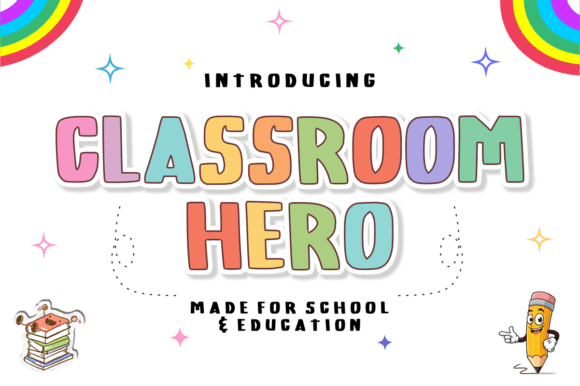Classroom Hero: A Friendly Font for Creative Projects